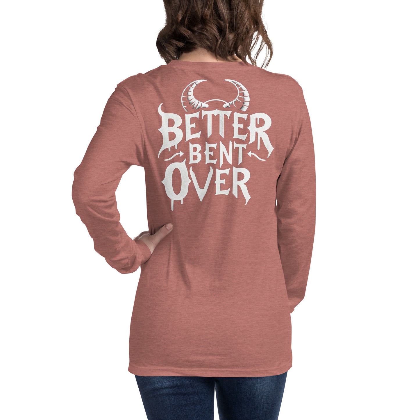 Better Bent Over Long Sleeve Tee