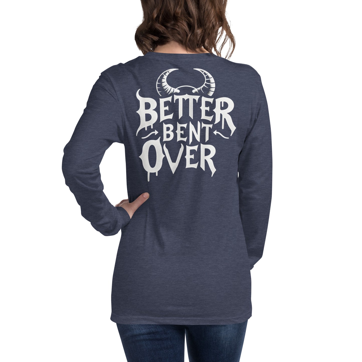 Better Bent Over Long Sleeve Tee