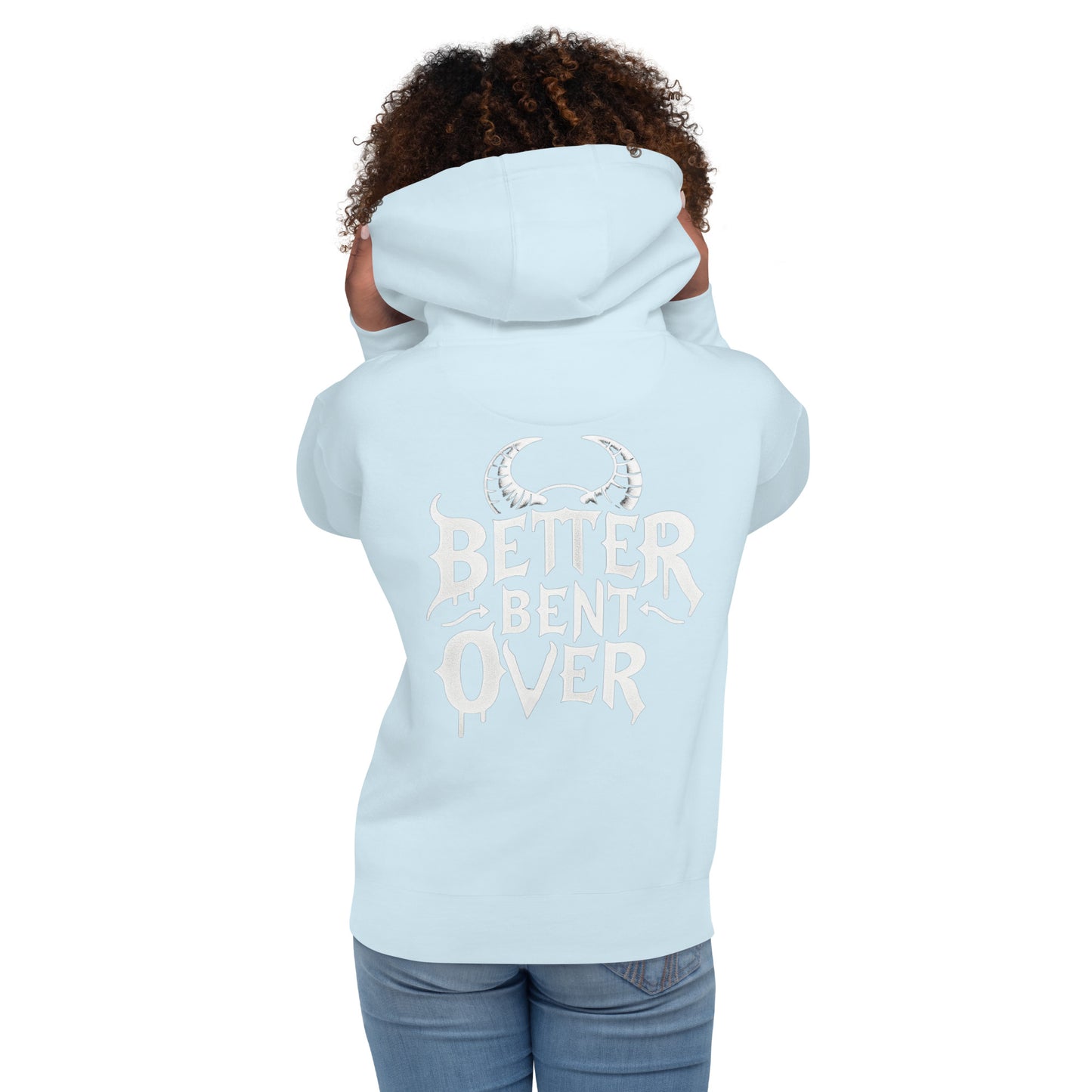 Better Bent Over Hoodie